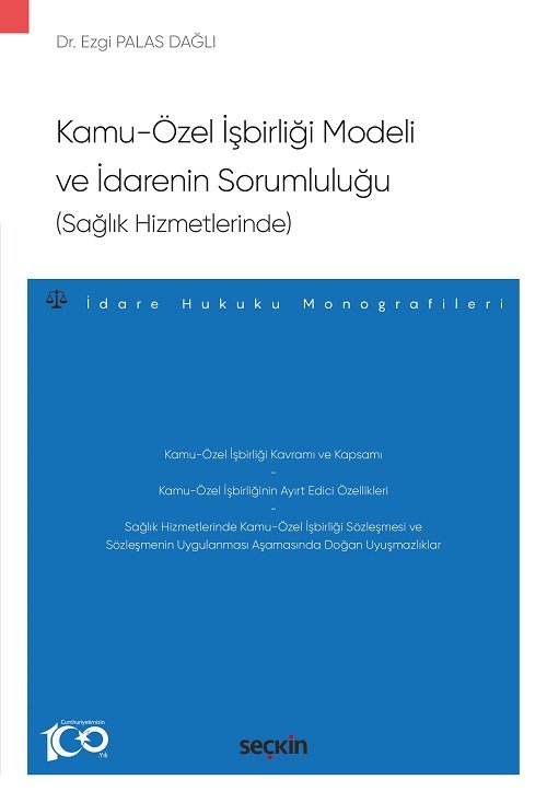 Seçkin Kamu–Özel İşbirliği Modeli ve İdarenin Sorumluluğu - Ezgi Palas Dağlı Seçkin Yayınları