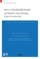 Seçkin Kamu–Özel İşbirliği Modeli ve İdarenin Sorumluluğu - Ezgi Palas Dağlı Seçkin Yayınları