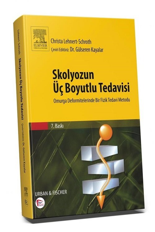 Hipokrat Skolyozun Üç Boyutlu Tedavisi, Omurga Deformitelerinde Bir Fizik Tedavi Metodu Hipokrat Kitabevi