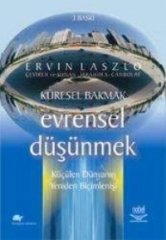 Nobel Küresel Bakmak Evrensel Düşünmek - Ervin Laszlo Nobel Akademi Yayınları