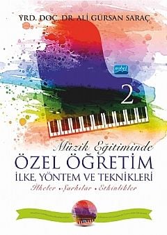 Nobel Müzik Eğitiminde Özel Öğretim İlke Yöntem ve Teknikleri-2 (CD İlaveli) - Ali Gürsan Saraç Nobel Akademi Yayınları