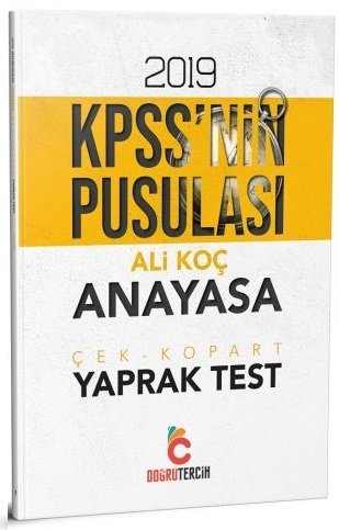 Doğru Tercih 2019 KPSS nin Pusulası Anayasa Yaprak Test Çek Kopart Ali Koç Doğru Tercih Yayınları