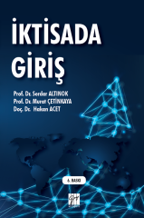 Gazi Kitabevi İktisada Giriş 6. Baskı - Serdar Altınok, Murat Çetinkaya, Hakan Acet Gazi Kitabevi