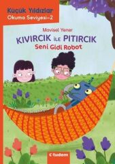 Küçük Yıldızlar - Kıvırcık ile Pıtırcık Seni Gidi Robot - Mavisel Yener Tudem Yayınları