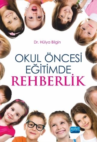 Nobel Okul Öncesi Eğitimde Rehberlik - Hülya Bilgin Nobel Akademi Yayınları