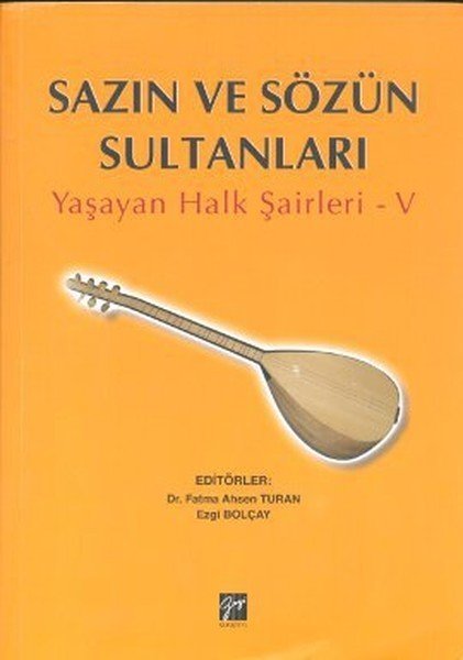 Gazi Kitabevi Sazın ve Sözün Sultanları, Yaşayan Halk Şairleri 5 - Fatma Ahsen Turan Gazi Kitabevi