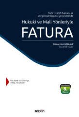 Seçkin Hukuki ve Mali Yönleriyle Fatura 8. Baskı - Rüknettin Kumkale Seçkin Yayınları