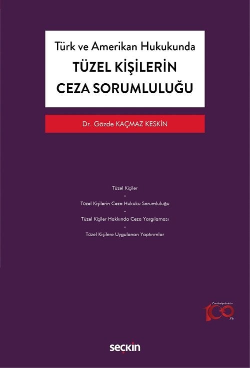 Seçkin Tüzel Kişilerin Ceza Sorumluluğu - Gözde Kaçmaz Keskin Seçkin Yayınları