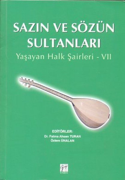 Gazi Kitabevi Sazın ve Sözün Sultanları, Yaşayan Halk Şairleri 7 - Fatma Ahsen Turan Gazi Kitabevi