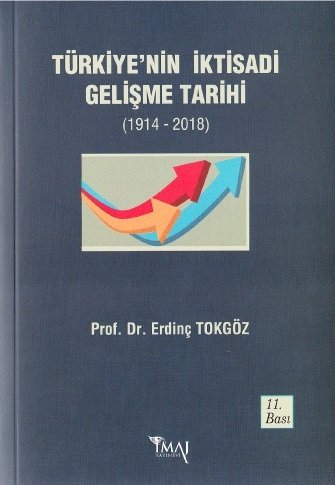 İmaj Türkiyenin İktisadi Gelişme Tarihi 11. Baskı - Erdinç Tokgöz İmaj Yayınları