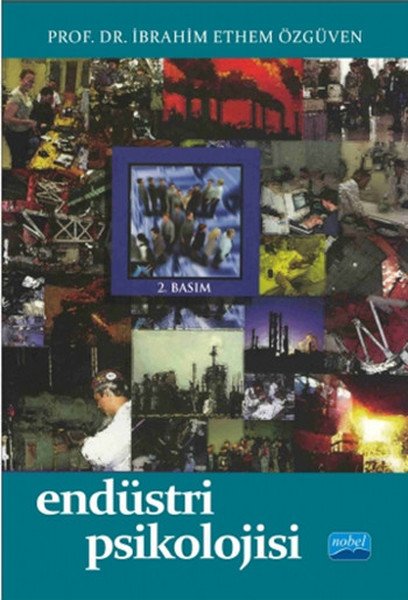 Nobel Endüstri Psikolojisi - İbrahim Ethem Özgüven Nobel Akademi Yayınları