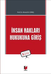 Adalet İnsan Hakları Hukukuna Giriş 3. Baskı - Ahmet M. Güneş Adalet Yayınevi