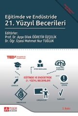 Pegem Eğitimde ve Endüstride 21. Yüzyıl Becerileri Ayşe Dilek Öğretir Özçelik, Mehmet Nur Tuğluk Pegem Akademi Yayınları