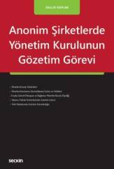 Seçkin Anonim Şirketlerde Yönetim Kurulunun Gözetim Görevi - Ülkü Ay Kaplan Seçkin Yayınları