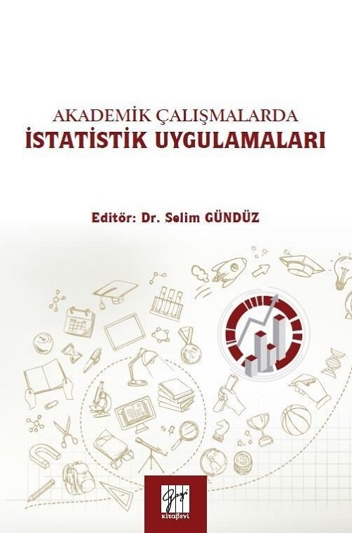 Gazi Kitabevi Akademik Çalışmalarda İstatistik Uygulamaları - Selim Gündüz Gazi Kitabevi