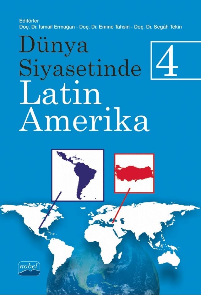 Nobel Dünya Siyasetinde Latin Amerika 4 - İsmail Ermağan Nobel Akademi Yayınları