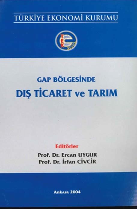 İmaj GAP Bölgesinde Dış Ticaret ve Tarım - Ercan Uygur, İrfan Civcir İmaj Yayınları