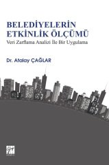 Gazi Kitabevi Belediyelerin Etkinlik Ölçümü - Atalay Çağlar Gazi Kitabevi