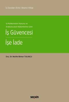 Seçkin İş Güvencesi-İşe İade - Nezihe Binnur Tulukçu Seçkin Yayınları