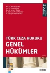 Seçkin Türk Ceza Hukuku Genel Hükümler 15. Baskı - Koray Doğan, Veli Özer Özbek Seçkin Yayınları