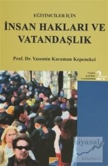 Siyasal Kitabevi Eğitimciler İçin İnsan Hakları ve Vatandaşlık 2. Baskı - Yasemin Karaman Kepenekçi Siyasal Kitabevi Yayınları