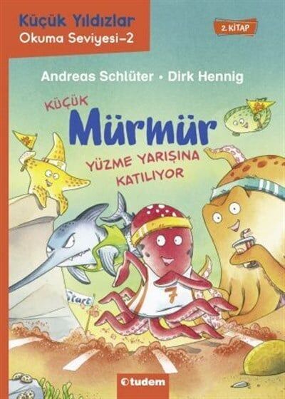 Küçük Yıldızlar - Küçük Mürmür Yüzme Yarışına Katılıyor - Andreas Schlüter Tudem Yayınları