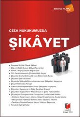 Adalet Ceza Hukukumuzda Şikayet - Zekeriya Yılmaz Adalet Yayınevi