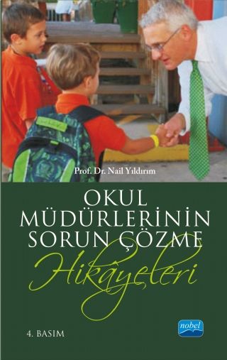 Nobel Okul Müdürlerinin Sorun Çözme Hikâyeleri - Nail Yıldırım Nobel Akademi Yayınları