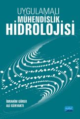 Nobel Uygulamalı Mühendislik Hidrolojisi - İbrahim Gürer, Ali Günyaktı Nobel Akademi Yayınları