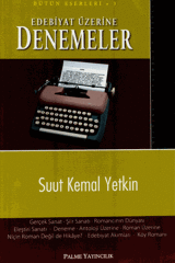 Palme Edebiyat Üzerine Denemeler - Suut Kemal Yetkin Palme Akademik Yayınları