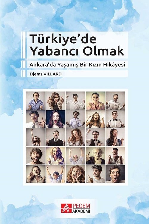 Pegem Türkiye’de Yabancı Olmak - Djems Villard Pegem Akademi Yayınları