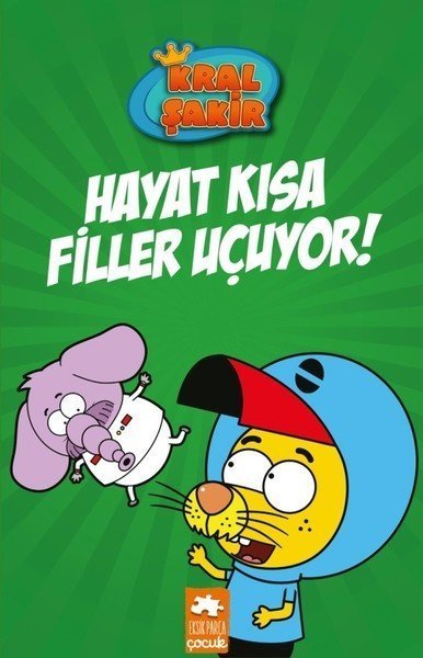 Kral Şakir-4 Hayat Kısa Filler Uçuyor Eksik Parça Yayınları