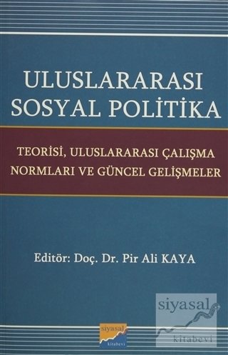 Siyasal Kitabevi Uluslararası Sosyal Politika - Pir Ali Kaya Siyasal Kitabevi Yayınları