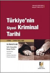 Adalet Türkiye'nin Siyasi Kriminal Tarihi - Mustafa Kaygısız, Selçuk Turgutlu Adalet Yayınevi