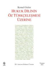 Ekin Hukuk Dilinin Öz Türkçeleşmesi Üzerine - Kemal Gözler Ekin Yayınları