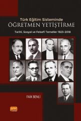 Nobel Türk Eğitim Sisteminde Öğretmen Yetiştirme - Faik Benli Nobel Bilimsel Eserler