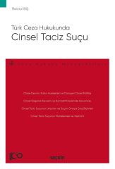 Seçkin Türk Ceza Hukukunda Cinsel Taciz Suçu - Rabia İbiş Seçkin Yayınları