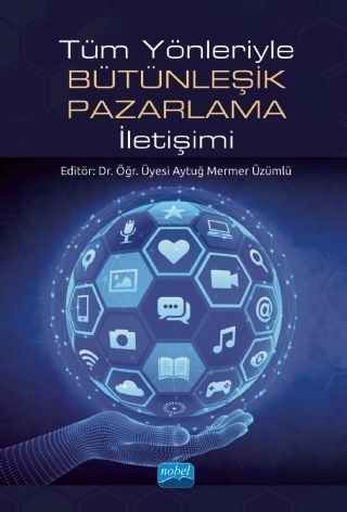 Nobel Tüm Yönleriyle Bütünleşik Pazarlama İletişimi - Aytuğ Mermer Üzümlü Nobel Akademi Yayınları