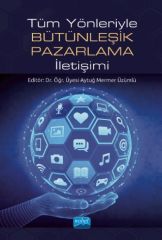 Nobel Tüm Yönleriyle Bütünleşik Pazarlama İletişimi - Aytuğ Mermer Üzümlü Nobel Akademi Yayınları