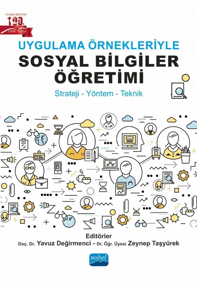 Nobel Uygulama Örnekleriyle Sosyal Bilgiler Öğretimi - Yavuz Değirmenci, Zeynep Taşyürek Nobel Akademi Yayınları