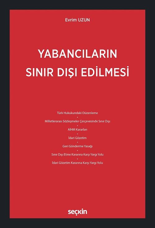 Seçkin Yabancıların Sınır Dışı Edilmesi - Evrim Uzun Seçkin Yayınları