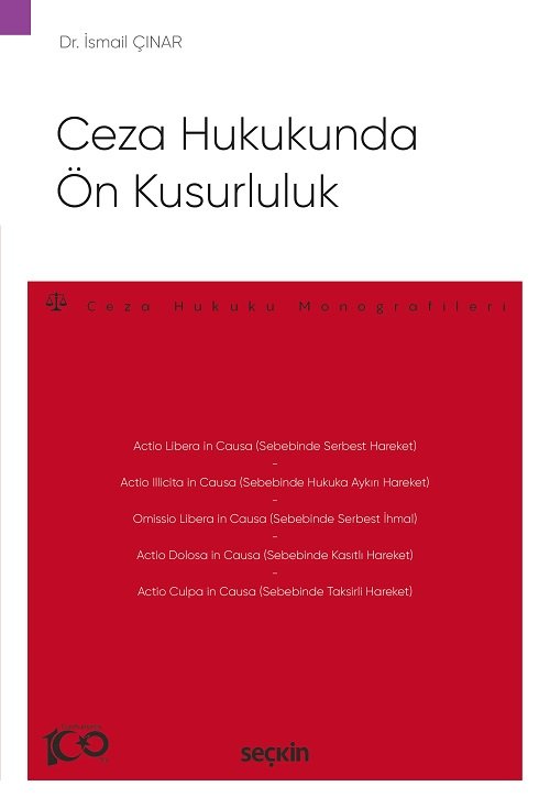 Seçkin Ceza Hukukunda Ön Kusurluluk - İsmail Çınar Seçkin Yayınları