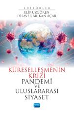 Nobel Küreselleşmenin Krizi Pandemi ve Uluslararası Siyaset - Elif Uzgören, Dilaver Arıkan Açar Nobel Akademi Yayınları