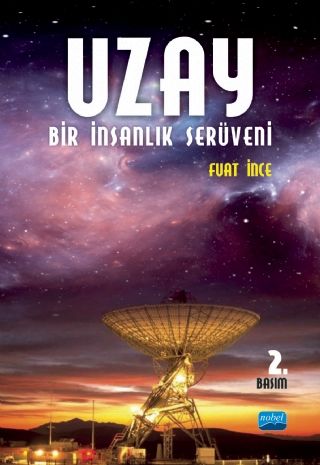 Nobel Uzay: Bir İnsanlık Serüveni - Fuat İnce Nobel Akademi Yayınları