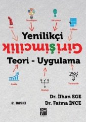 Gazi Kitabevi Yenilikçi Girişimcilik Teori-Uygulama - İlhan Ege, Fatma İnce Gazi Kitabevi