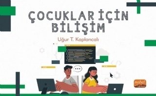 Nobel Çocuklar İçin Bilişim - Uğur T. Kaplancalı Nobel Bilimsel Eserler