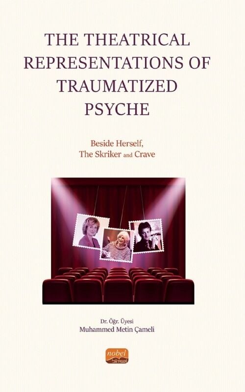 Nobel The Theatrical Representations of Traumatized Psyche - Muhammed Metin Çameli Nobel Bilimsel Eserler