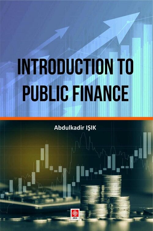 Ekin Introduction to Public Finance - Abdulkadir Işık Ekin Yayınları