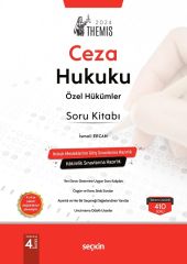 Seçkin 2024 THEMİS Ceza Hukuku Özel Hükümler Soru Bankası Çözümlü 4. Baskı - İsmail Ercan Seçkin Yayınları