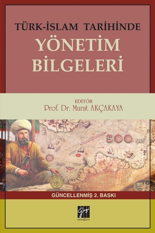 Gazi Kitabevi Türk İslam Tarihinde Yönetim Bilgeleri - Murat Akçakaya Gazi Kitabevi